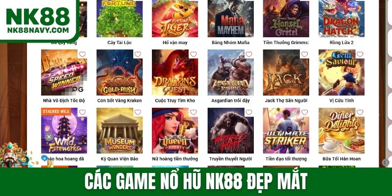 Các game nổ hũ NK88 đẹp mắt