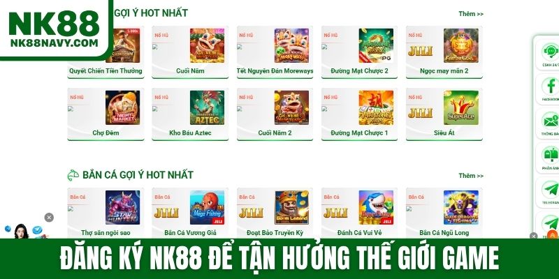 Đăng ký NK88 để tận hưởng thế giới game
