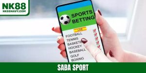 Saba Sports - Thể thao đỉnh cao mỗi ngày tại nhà cái NK88