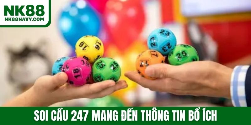 Soi cầu 247 mang đến thông tin bổ ích